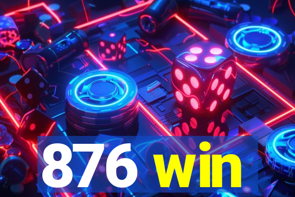 876 win